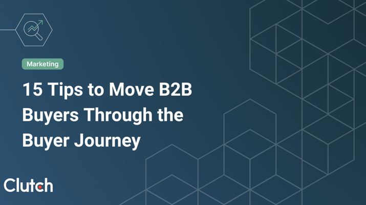15 Tips to Move B2B Buyers Through the Buyer Journey