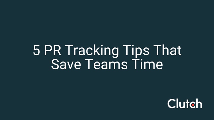 5 PR Tracking Tips That Save Teams Time
