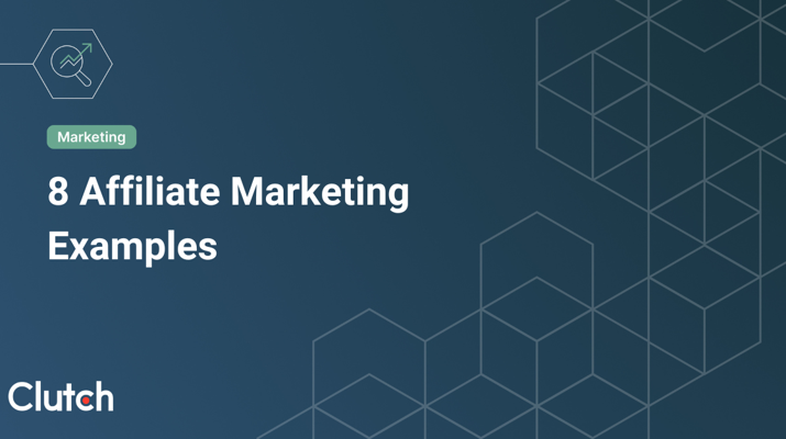 8 Affiliate Marketing Examples