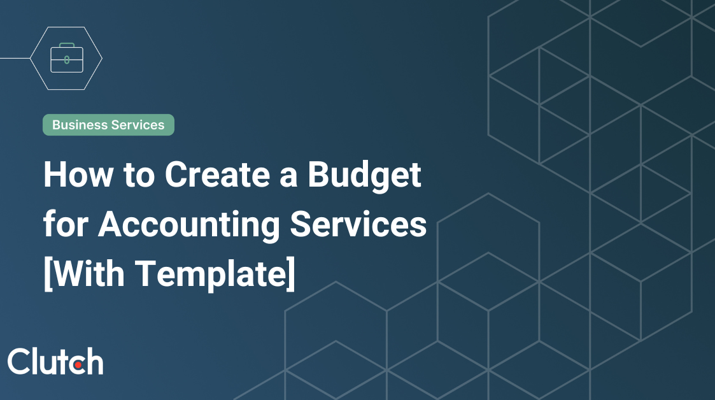How to Create a Budget for Accounting Services [With Template] cover image