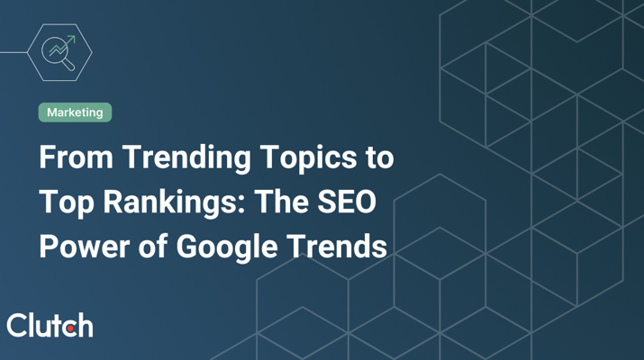 From Trending Topics to Top Rankings: The SEO Power of Google Trends