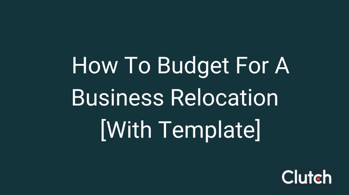 How to Budget for A Business Relocation [With Template] cover image