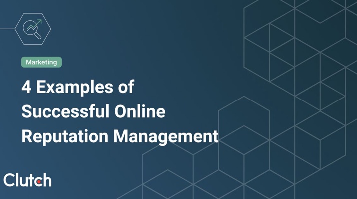4 Examples of Successful Online Reputation Management