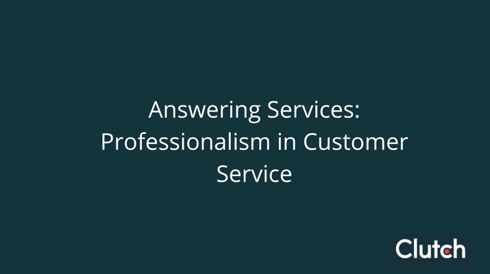 Answering Services: Professionalism in Customer Service
