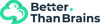 Better Than Brains Logo