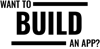Want To Build An App? Logo