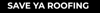 Save Ya Roofing Logo