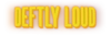 DEFTLY LOUD Logo