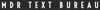 MDR Text Bureau Logo