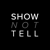 SHOW NOT TELL Logotype