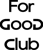 For Good Club Logotype