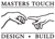 Masters Touch Design Build Logotype